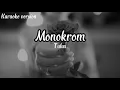 Karaoke Monokrom - Tulus (karaoke)