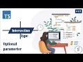 How to use optional parameters and Intersection Type in TypeScript A Hindi Tutorial - Episode 17