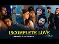 Download Lagu 2025 Incomplete Love Mashup | Nonstop Arijit Singh | Soulful Love Songs | Hindi Mashup Songs