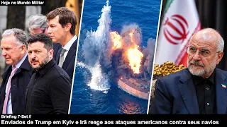 Enviados de Trump em Kyiv e Irã reage aos ataques americanos contra seus navios: Briefing 7-Set