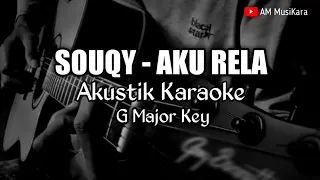 Souqy - Aku Rela - Akustik Karaoke