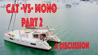 Catamaran VS Monohull Part 2 – A discussion with Greg and Wendy owners of a Catana 50.