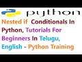 Nested if Conditionals In Python Tutorials For Absolute Beginners Telugu English - Python Training