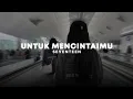 Download Lagu untuk mencintaimu - seventeen (slowed + reverb)
