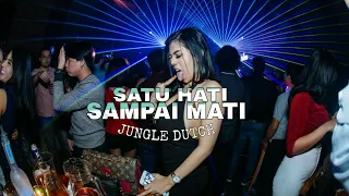 Download SATU HATI SAMPAI MATI || Jungle Dutch Bassnya PATEN KALI CUKUP PATEN!! MP3