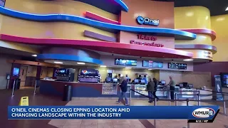 O Neil Cinemas closing Epping theater location