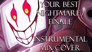 Download Your Best Nightmare / Finale - Instrumental Mix Cover (Undertale) MP3