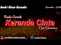 Download Lagu KARAOKE KERANDA CINTA ( NADA CEWEK ) ARR @andrikhanofficial || ANDRI KHAN KARAOKE