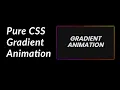 Pure CSS Gradient Background Animation