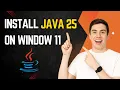 How to Install Java JDK 25 on Windows 11 2025