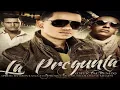 LA PREGUNTA (Remix) - J Alvarez Ft Daddy Yankee & Tito El Bambino