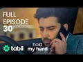 Download Lagu Hold My Hand | Full Episode 30