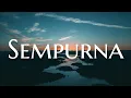 Sempurna, Nanti Kita Seperti Ini, Penjaga Hati (Lirik) - Andra And The Backbone