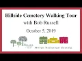 Hillside Cemetery Walking Tour with Bob Russell October 5 2019