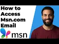 How To Access MSN Com Email Easy Login Guide