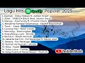 Lagu Lagu Pop Indonesia Hits dan Populer di Spotify 2025 | Tanpa Iklan 