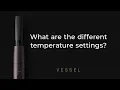 What are the different temperature settings