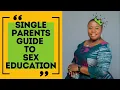 The Single Parents Guide To Sex Education WEBINAR
