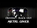 Download Lagu OBSYDIA / NIJISANJI EN - Black Out【Metal Cover】
