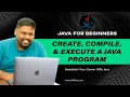 Part4 How to create compile and execute a Java Program using Command prompt