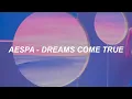 Download Lagu aespa 에스파 'Dreams Come True' Easy Lyrics