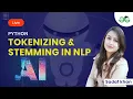 Tokenizing and Stemming in NLP in Python AI lecture-12 GeeksforGeeks School