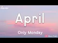 Download Lagu April - Only Monday (เนื้อเพลง)