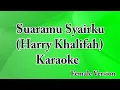 Download Lagu Suaramu Syairku Karaoke  Harry Khalifah  Female Version