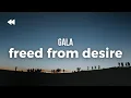 Download Lagu Gala - Freed From Desire | Lyrics