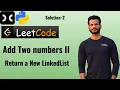 Add Two Numbers II LeetCode LinkedList Interview Sol-2