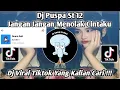 DJ JANGAN JANGAN MENOLAK CINTAKU | PUSPA ST 12 | DJ VIRAL TIKTOK TERBARU 2024 YANG KALAIN CARI !!!