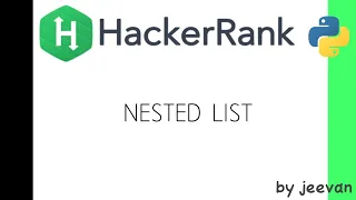 Nested List hackerrank Python Solutions unq coder