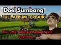 Download Lagu DOEL SUMBANG FULL ALBUM TERBAIK❗Bikin Merinding DiSetiap Syair Lagunya...