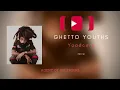 GHETTO YOUTHS - {F#5= 741Hz} - Yaadcore [Official Audio]