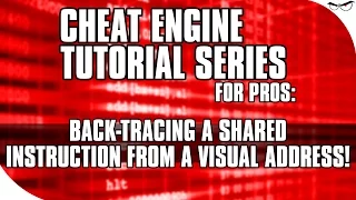Advanced Cheat Engine Tutorial Backtracing Shared Instructions from Visual Addresses Eldritch