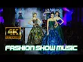 Download Lagu FASHION SHOW MUSIC, NO COPYRIGHT, MODELLING MUSIC,RAMP WALK MUSIC, RUNWAY MUSIC, 4K UHD, PART 1