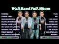 Download Lagu WALI FULL ALBUM 💞 Kumpulan Lagu Terbaik Wali Band 💞