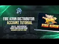 Fire Kirin Distributor Account Tutorial Set Up Store Subdistributor Distributor Agent Accounts