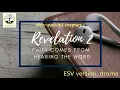 Revelation 2 ESV dramatized