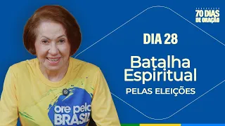 Batalha Espiritual pelas Eleições | Dia 28 | 70 Dias | 24-10-2026