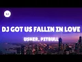 Download Lagu Usher - DJ Got Us Fallin' In Love (Lyrics) ft. Pitbull