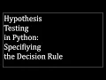 Hypothesis Testing in Python Specifying the Decision Rule