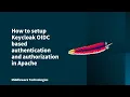 How to setup Keycloak OIDC based authentication and authorization in Apache