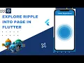 Explore Ripple Into Page In flutter flutter ripple animation flutter animation flutter ui