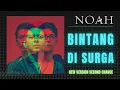 Download Lagu BINTANG DI SURGA - NOAH New Version SECOND CHANCE (Video Lirik)