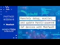 Remotely debug monitor and update Nordic IoT devices with Memfault