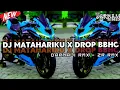 Download Lagu NEW DJ MATAHARIKU X DROP BBHC V2 MENGKANE  TERBARU 2025  [BOOTLEG] - [ZR RMX] darmaji rmx #fyp