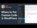 How to Add Custom Code to Any WordPress Website