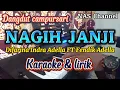 NAGIH JANJI - Difarina Indra Adella Ft Fendik Adella - Karaoke & lirk - Dangdut Campursari