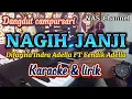 Download Lagu NAGIH JANJI - Difarina Indra Adella Ft Fendik Adella - Karaoke \u0026 lirk - Dangdut Campursari